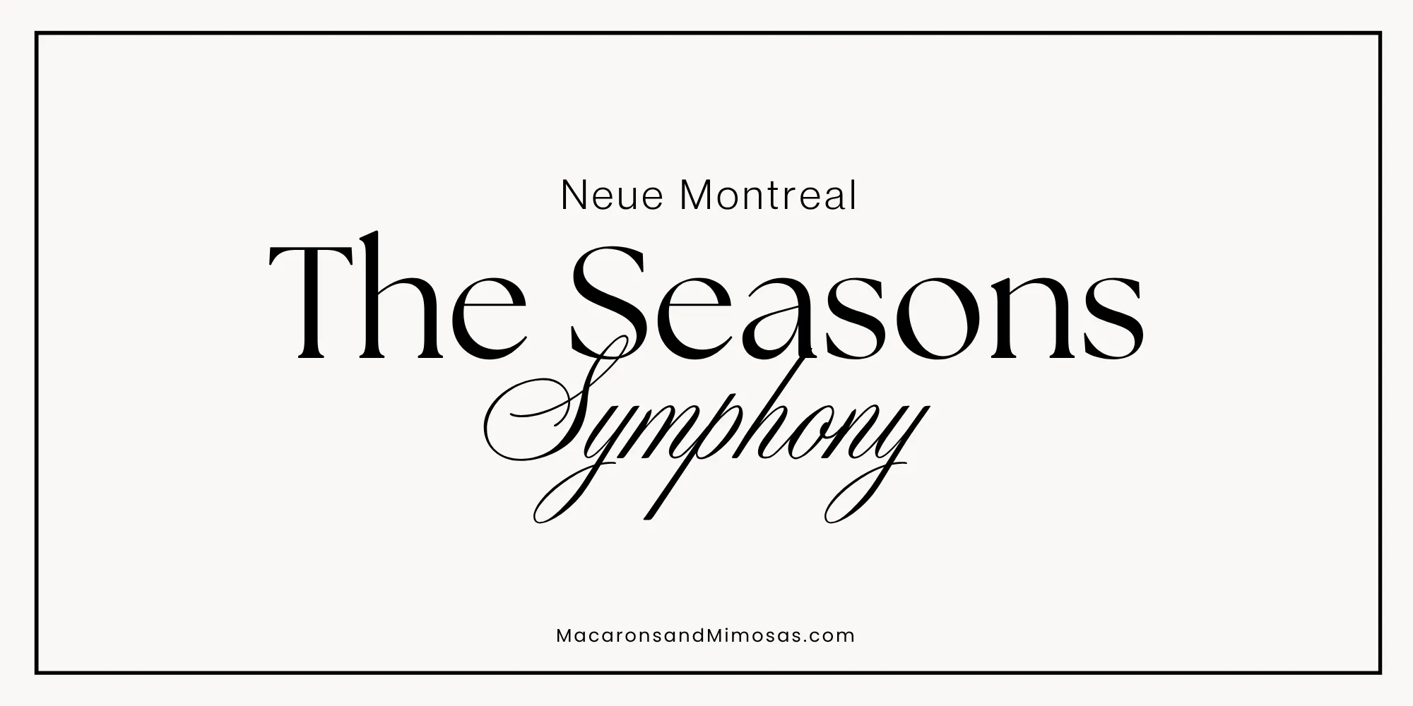 Best Real Estate Font Pairing The Seasons, Neue Montreal, Symphony