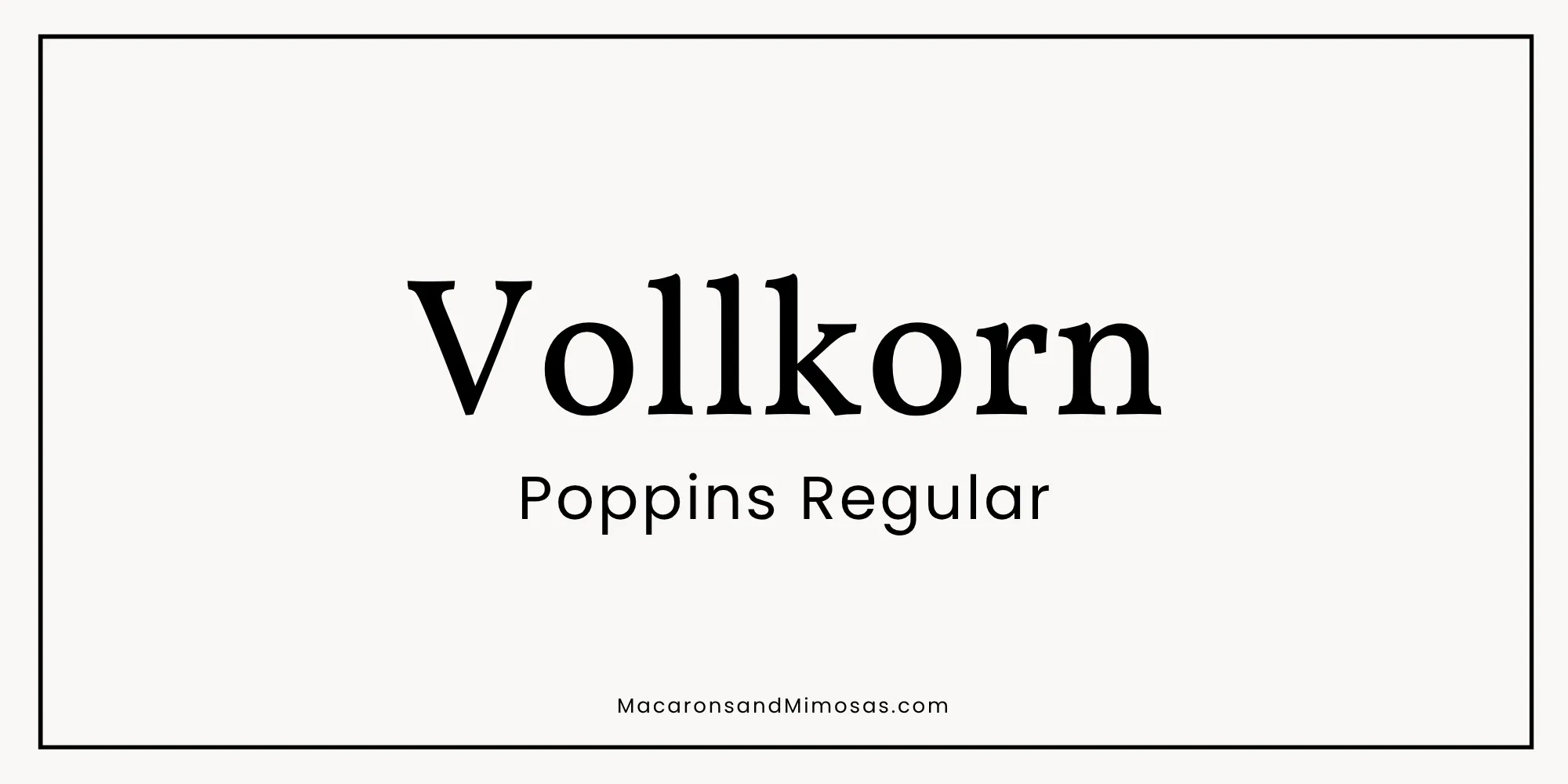 Best Real Estate Font Pairing Vollkorn & Poppins Regular